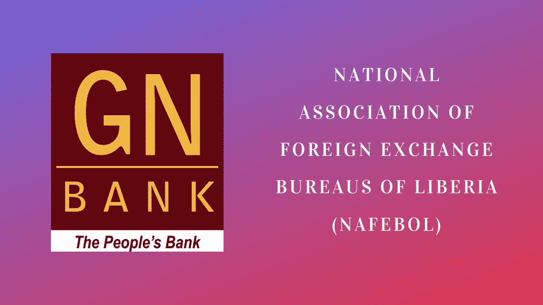 GN Bank Ties Up With National Association of Foreign Exchange Bureaus of Liberia