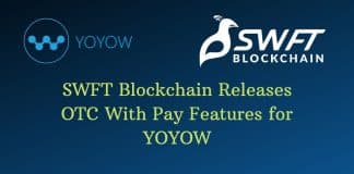 SWFT Blockchain Releases OTC, Red Packet and Pay Features for YOYOW
