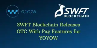 SWFT Blockchain Releases OTC, Red Packet and Pay Features for YOYOW